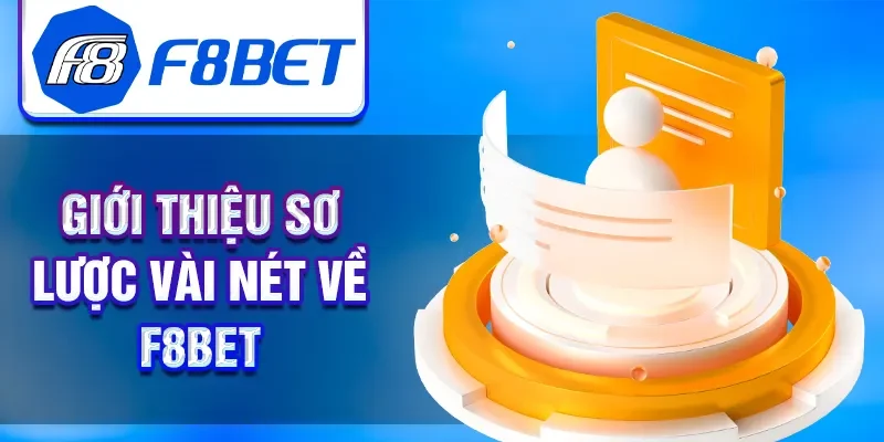 Giới thiệu sơ lược vài nét về F8BET