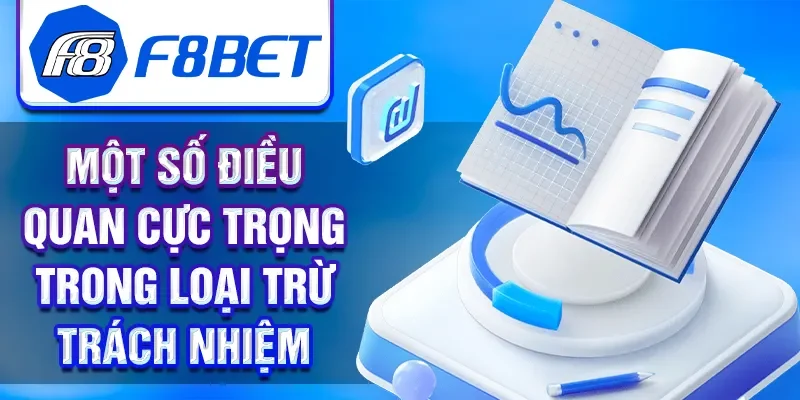 Một số điều quan cực trọng trong loại trừ trách nhiệm