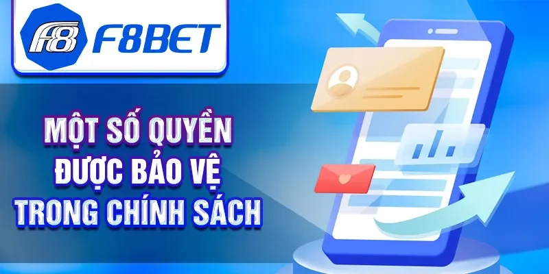Một số quyền được bảo vệ trong chính sách