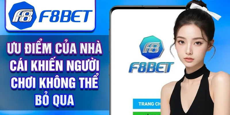 Ưu điểm của nhà cái khiến người chơi không thể bỏ qua