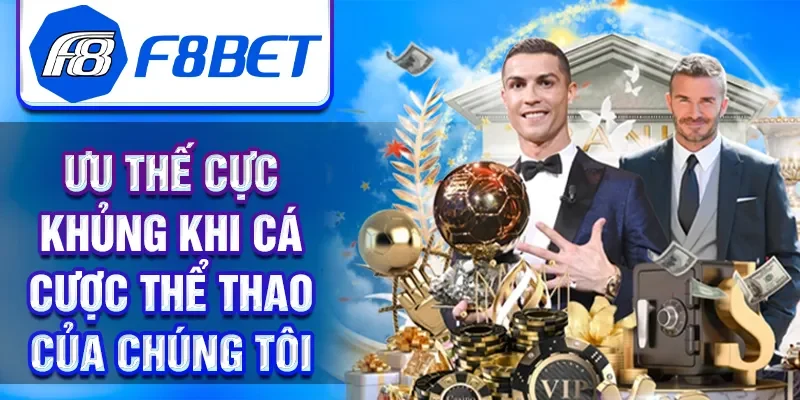 Ưu thế cực khủng khi cá cược thể thao của chúng tôi